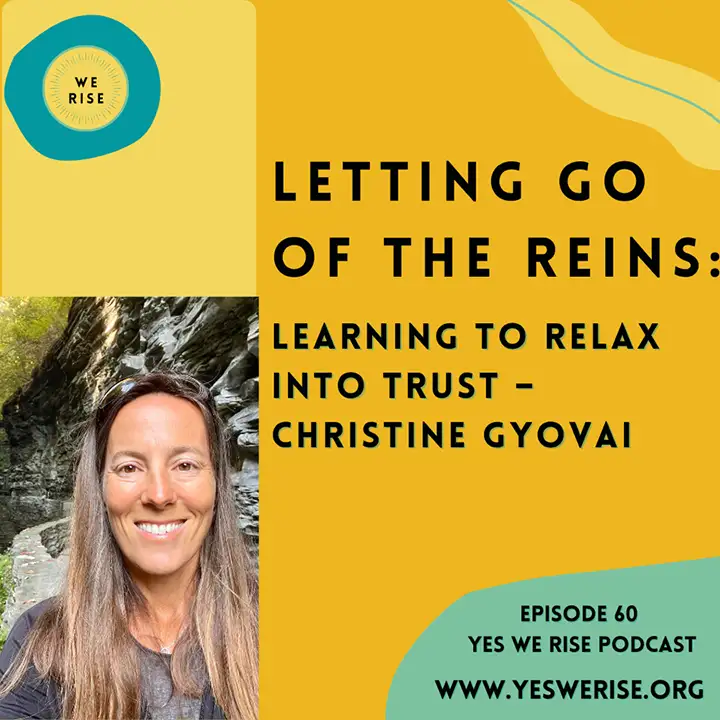 Episode 60 cover art Letting Go of the Reins: Learning to Relax into Trust